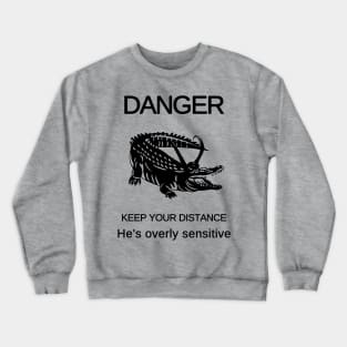 Overly sensitive Crewneck Sweatshirt